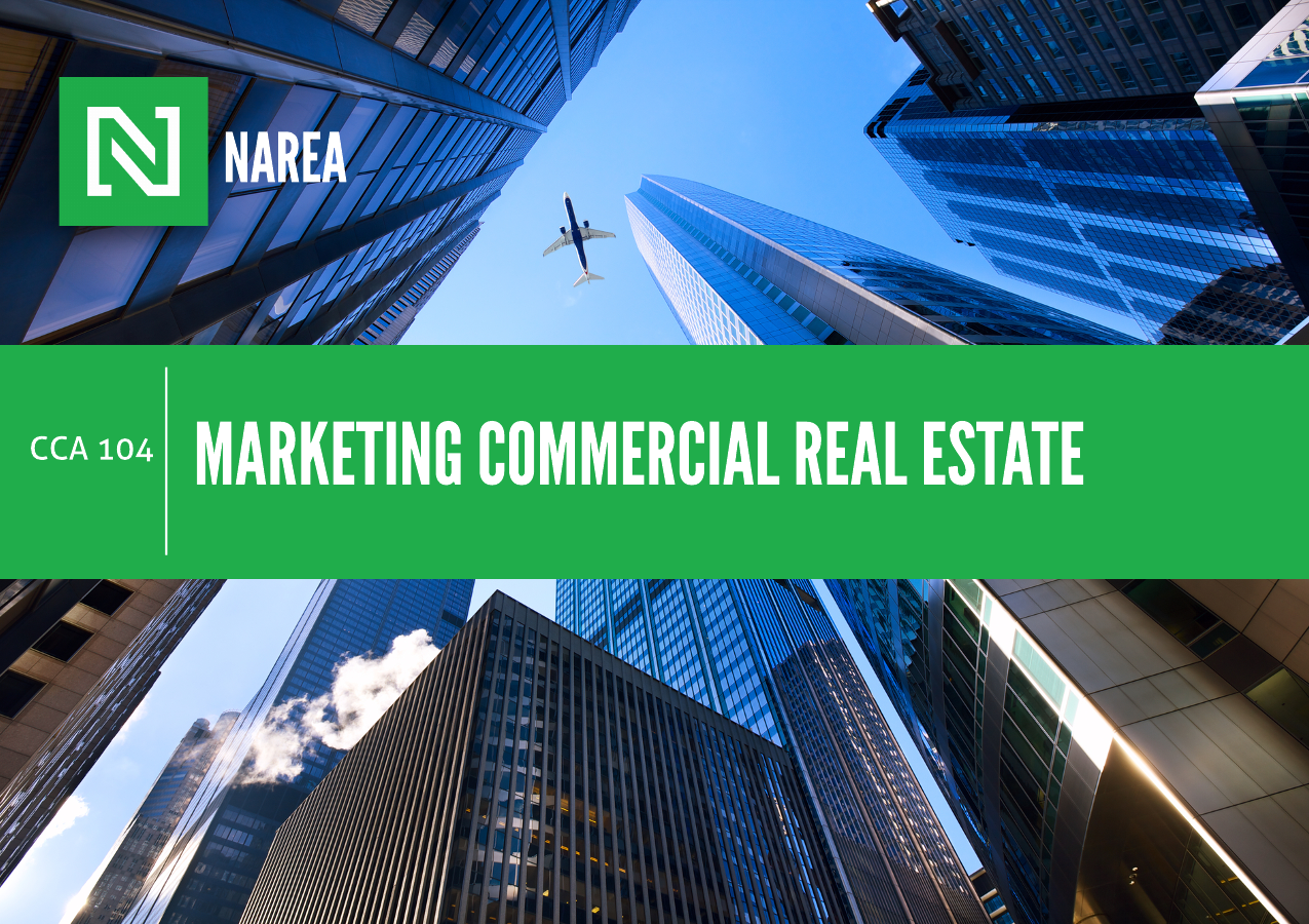 CCA 104 Marketing Commercial Real Estate NAREA National Association of Real Estate Advisors