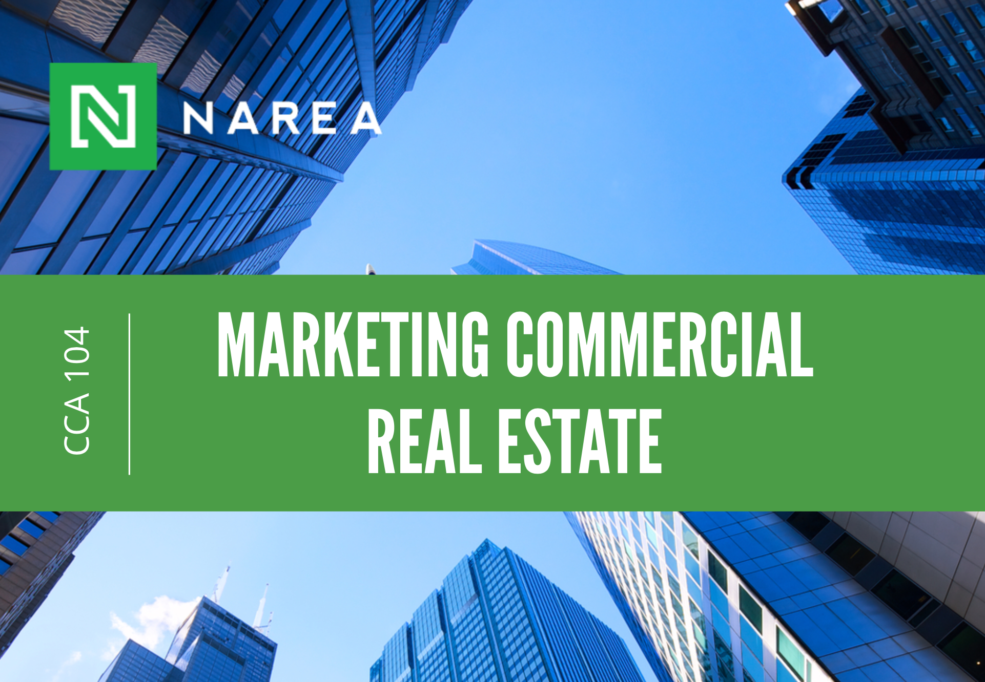 CCA 104 - Marketing Commercial Real Estate - NAREA - National ...